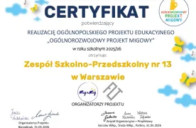 Certyfikat potwierdzający udział Zespołu Szkolno-Przedszkolnego nr 13 w Warszawie w Ogólnopolskim Projekcie Edukacyjnym „Ogólnorozwojowy Język Migowy” w roku szkolnym 2025/2026.