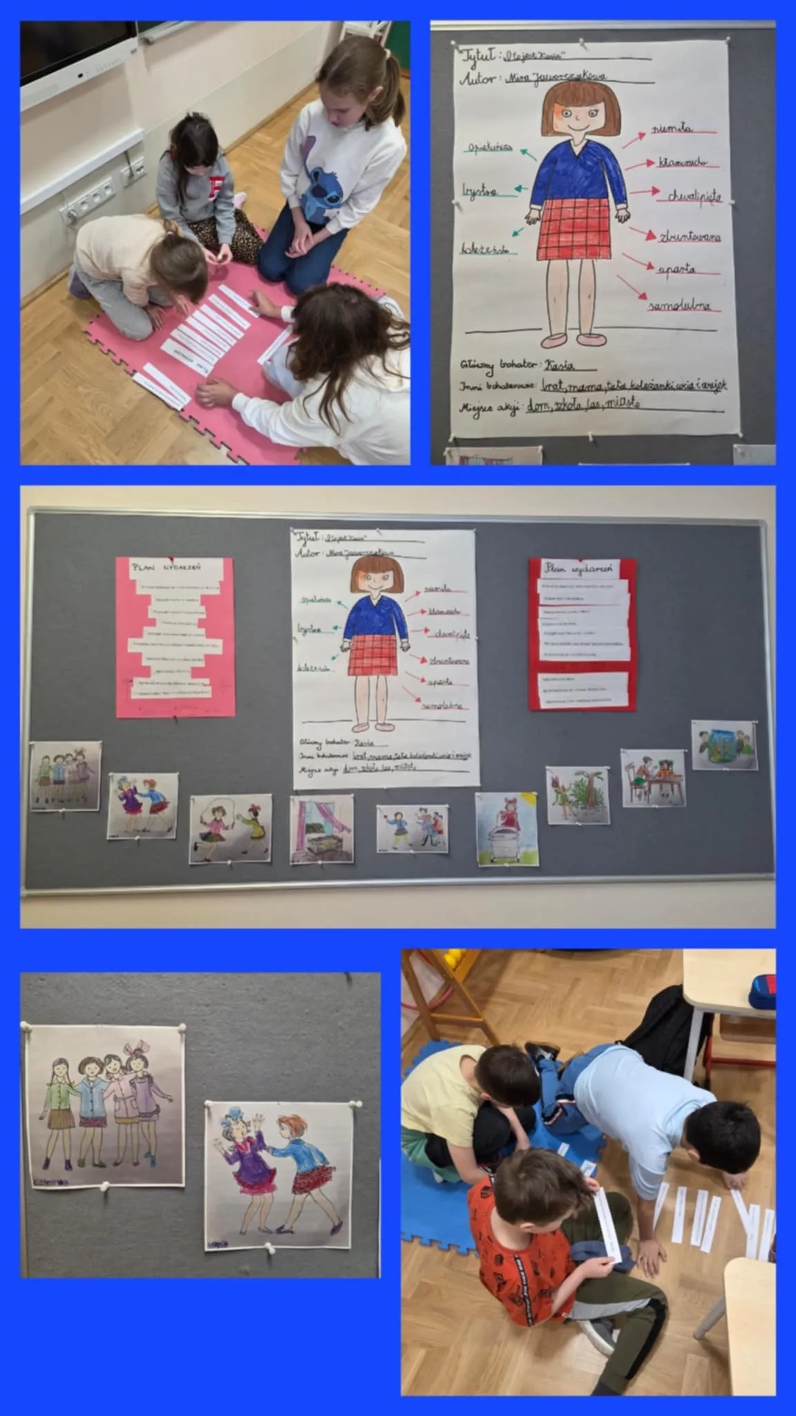 Kolaż zdjęć z zajęć edukacyjnych: dzieci pracują w grupach na matach, układając paski tekstu, oglądają i omawiają planszę z opisem bohaterki oraz prezentują wykonane ilustracje i materiały na tablicy w klasie.